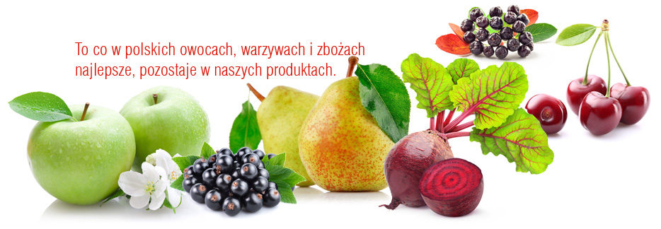 to co w polskich owocach, warzywach i zbożach  najlepsze pozostaje w naszych produktach